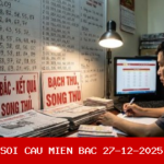Soi Cầu 247 Miền Bắc 27-12-2025 – Dự Đoán XSMB Chính Xác Nhất